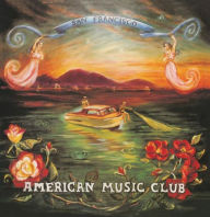 Title: San Francisco, Artist: American Music Club