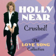 Crushed! The Love Song Collection
