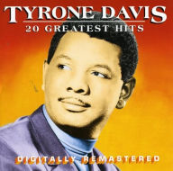 Title: 20 Greatest Hits, Artist: Tyrone Davis