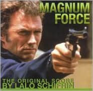 Title: Magnum Force: The Original Score by Lalo Schifrin, Artist: Lalo Schifrin