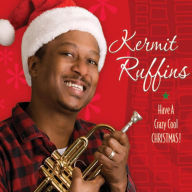 Title: Have a Crazy Cool Christmas, Artist: Kermit Ruffins