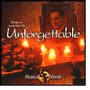 Unforgettable: Music to Remember By