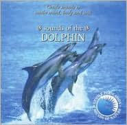 Sounds of Nature: Sounds of the Dolphin