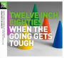 Twelve Inch Eighties: When the Going Gets Tough