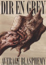 Dir en Grey: Average Blasphemy