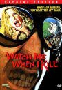 Watch Me When I Kill