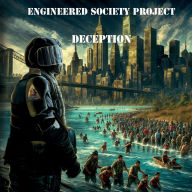 Title: Deception, Artist: Engineered Society Project