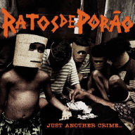 Title: Just Another Crime In Massacreland, Artist: Ratos de Porao