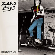 Title: History of the Zero Boys, Artist: The Zero Boys