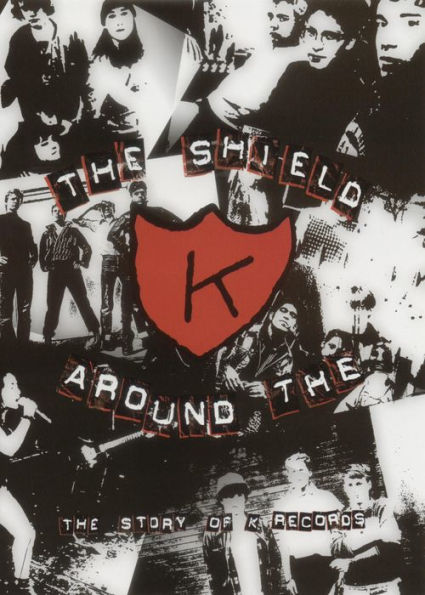 The Shield Around the K: The Story of K Records