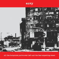Title: All the Footprints You've Ever Left and the Fear Expecting Ahead, Artist: Envy