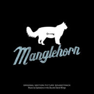 Title: Manglehorn [Original Soundtrack], Artist: Explosions in the Sky