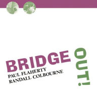 Title: Bridge Out!, Artist: Paul Flaherty