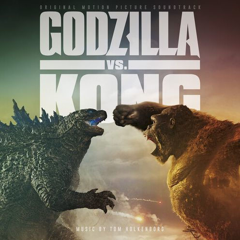 Godzilla vs. Kong [Original Motion Picture Soundtrack]