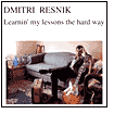 Learnin' My Lessons the Hard Way