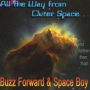 All the Way from Outer Space...