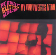 Title: My Vinyl Weighs a Ton, Artist: Peanut Butter Wolf