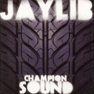Title: Champion Sound, Artist: Jaylib