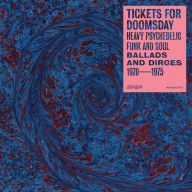 Title: Tickets for Doomsday: Heavy Psychedelic Funk and Soul, Ballads & Dirges 1970-1975, Artist: Tickets For Doomsday / Various