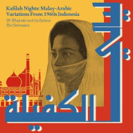 Title: Kafilah Nights: Malay-Arabic Variations From 1960s Indonesia, Artist: Kelana Ria Orchestra