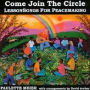 Come Join the Circle: Lessonsongs for Peacemaking