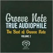 Title: True Audiophile: The Best of Groove Note, Vol. 2, Artist: True Audiophile: Best Of Groove