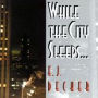 While the City Sleeps