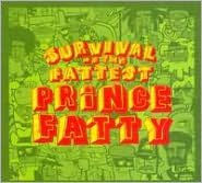 Survival of the Fattest