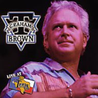 Title: Live at Billy Bob's Texas, Artist: T. Graham Brown
