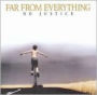Far from Everything
