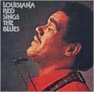 Louisiana Red Sings the Blues