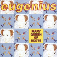 Title: Mary Queen of Scots, Artist: Eugenius
