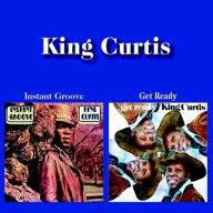 Title: Instant Groove/Get Ready, Artist: King Curtis