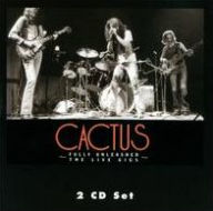 Title: Fully Unleashed: The Live Gigs, Vol. 1, Artist: Cactus