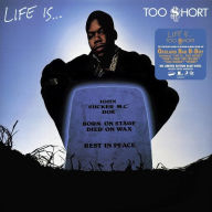 Title: Life Is... Too $Hort, Artist: Too $hort
