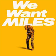Title: We Want Miles, Artist: Miles Davis