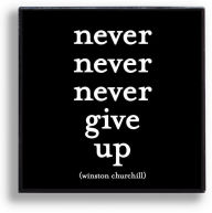 Title: Pin - Never never never give up.