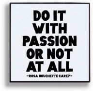 Title: Pin - Do it with passion or not at all.
