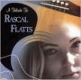 A Tribute to Rascal Flatts