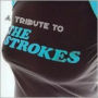 A Tribute to the Strokes