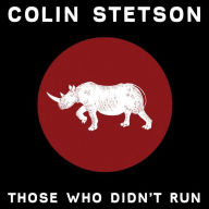 Title: Those Who Didn't Run, Artist: Colin Stetson