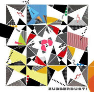 Title: Zubberdust!, Artist: Avec le Soleil Sortant de Sa Bouche