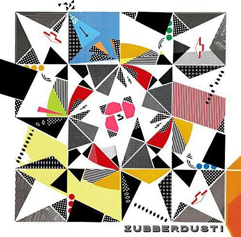 Zubberdust!