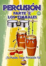 Percusión, Parte 2: Los Timbales