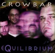 Title: Equilibrium, Artist: Crowbar