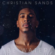 Title: Be Water, Artist: Christian Sands