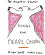 Songs for Pierre Chuvin