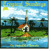 Tropical Sundays
