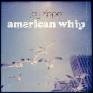 Title: American Whip, Artist: Joy Zipper
