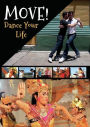 Move! Dance Your Life